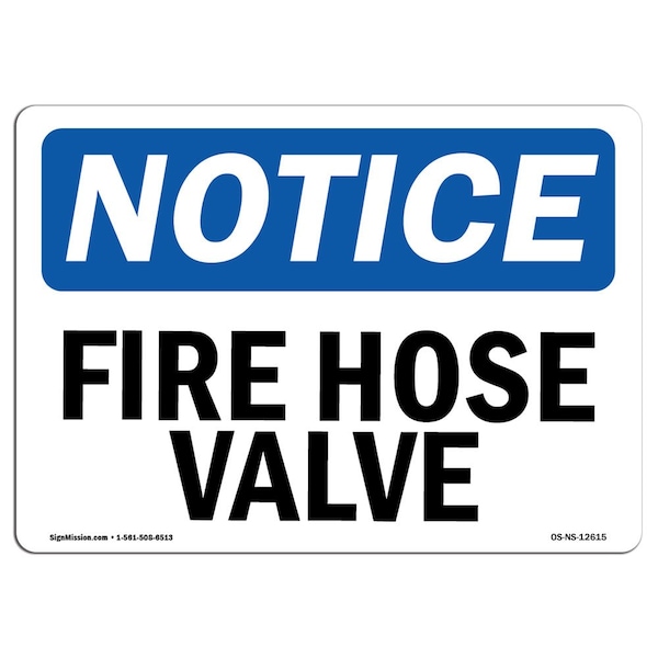 OSHA Notice Sign, Fire Hose Valve, 14in X 10in Aluminum, 10" W, 14" L, Landscape